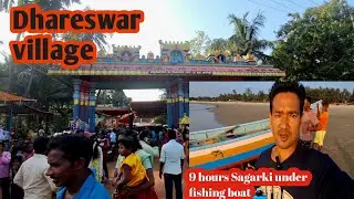Dhareswar village 9 hours Sagarki under fishing boat 🚢 