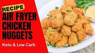 Keto and Low Carb Air Fryer Chicken Nuggets -  only 2g net carbs in one serving!