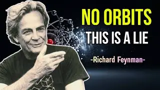 Why Do The Electron Never Orbits the Atom? Feynman&rsquo;s Answer Will SHATTER Your Mind