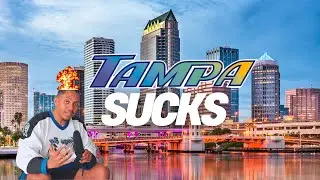 TAMPA SUCKS! (The Hard Truth About Florida's Most Appealing City)