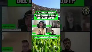 CALCIO E TECNOLOGIA: COME CAMBIA IL RUOLO DEL TALENT SCOUT? #talentscout #osservatore