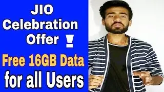Jio Celebration Offer! Free 16GB Data 2018