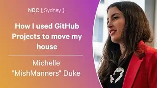 How I used GitHub Projects to move my house - Michelle 