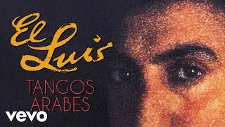 El Luis - Tangos Árabes (Remasterizado)