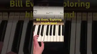 Bill Evans. Exploring his left hand. #jazzpianolessons #abrsm #pianotutorial #billevans