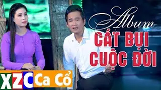 Tân Cổ Hiện Đại: Album Cát Bụi Cuộc Đời | Vọng Cổ Hơi Dài Miền Tây - Nguyễn Thanh Toàn & Kim Luận