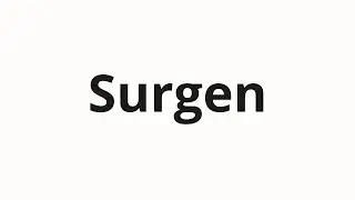 Jak wym&oacute;wić Surgen