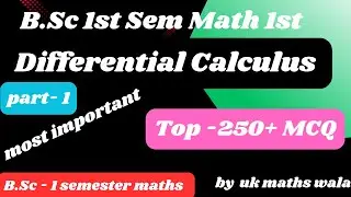 BSc 1st Sem  Math , Most Important Objective Questions , 250+ MCQ , Differential calculus part 1