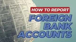 Reporting Foreign Bank Accounts