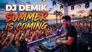 DJ DEMIK - SUMMER IS COMMING