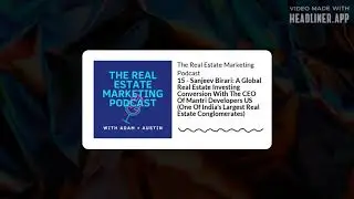 Sanjeev Birari - A Global Real Estate Investing Conversion With The CEO Of Mantri Developers US
