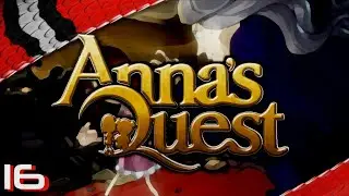 Let's Play Anna's Quest - Episode 16 [deutsch german]
