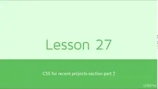 (Complete HTML5 CSS 3 Guide for Web development) 027 CSS for recent projects section part 2