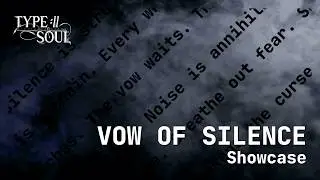 Type Soul | Vow of Silence Showcase