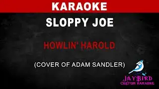Howlin&rsquo; Harold &mdash; Sloppy Joe (Lunchlady Land) (Blues Cover of Adam Sandler) (KARAOKE)