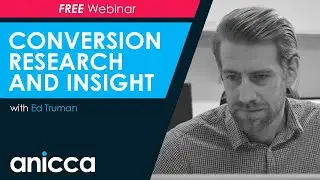 Conversion Research and Insight with Ed Truman