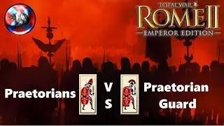 Total War Rome 2 Praetorians VS Praetorian Guard