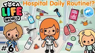 Toca life World | Hospital Daily Routine!? #6