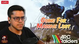 GOING FOR MASSIVE LOOT RUNS ONLY TODAY |  ARC RAIDERS LIVE INDIA PC