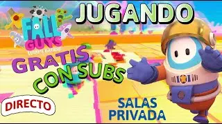 🎁SALAS PRIVADAS JUGANDO CON SUBS | #fallguys  EN DIRECTO | FALL GUYS GRATIS VEN A JUGAR🔥