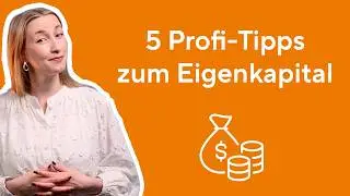Eigenkapital richtig nutzen: Deine Top‑5 Tipps | Baufi Basics