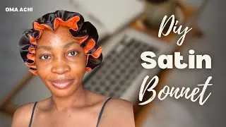 DIY: How To Make Satin Bonnet With Elastic Band | Satin Bonnet Tutorial.