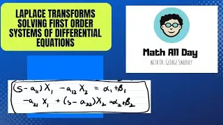 Solving Systems of Differential Equations using Laplace Transforms