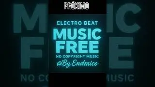 Electro Beat🔥(Prox. V.15) | Free No Copyright Music | By Endmico #music #electrobeat #electro