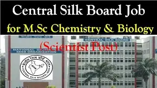 Central Silk Board Recruitment-2020 | Job for Chemistry & Biology students