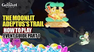 How To Play The Moonlit Adeptus's Trail Event Guide Day 1 | Lantern Rite 2026 | Genshin Impact