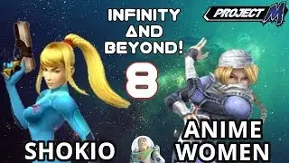 Infinity and Beyond! 8 - Shokio vs Animewomen - Winners R2