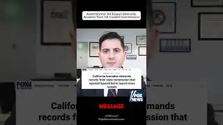 Asm. Essayli Demands Answers from CA Coastal Commission on Political Targeting of Elon Musk, SpaceX