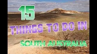 Top 15 Places To Visit In South Australia