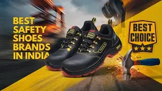 Top 10 Best Safety Shoe Brands in India You NEED to Know About!