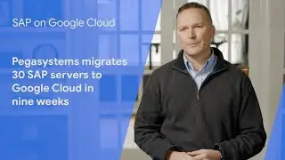 Pegasystems migrates 30 SAP servers to Google Cloud in 9 weeks