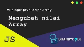 Tutorial JavaScript | Belajar Javascript Mengubah Nilai Array