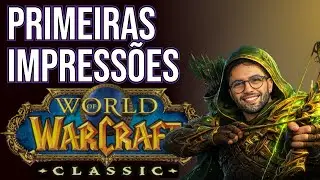 Primeiras Impressões jogando WoW Classic em 2026!