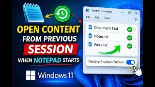 How to Open content from the previous session when Notepad Starts in Windows 11 | GearUpWindows
