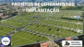 PROJETOS DE LOTEAMENTOS - IMPLANTAÇÃO