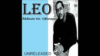 Leo - Streets (Unreleased Mixtape) INDIE R&B - FUNK  - SOUL