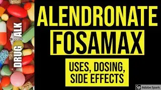 Alendronate (Fosamax) - Uses, Dosing, Side Effects