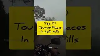 Top 10 Tourist Places in Kolli Hills