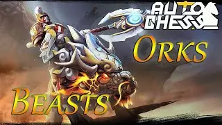 Dota Auto Chess Queen games 6 orks + 6 beasts