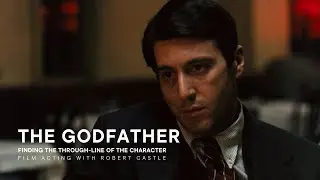 Film Acting | The Godfather: Finding the Through Line of the Character (Episode Three)