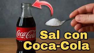 Mezcla SAL con COCA-COLA y No lo podr&aacute;s creer