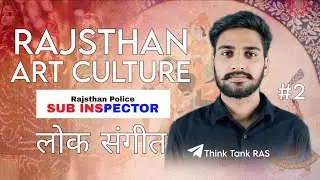 RAJSTHAN ART CULTURE | लोक संगीत | Free Classes for SI | Think Tank RAS | #2