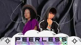 PEERLESS - Vicky Fomonyuy, L&aacute;zaro Rodr&iacute;guez & E∆∆S Music (Original Audio)*