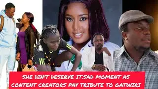 EMOTIONS AS DEM WA FB,SLEEPY DAVID, TUMBILI HIS GIRLFRIEND, WOLOLO,FRIENDS PAY TRIBUTE TO GATWIRI