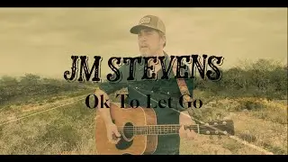 JM Stevens - Ok to Let Go (Official Music Video)