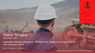 Legendary Mining Journalist - Wisdom that Needs to be Appreciated: The Poseidon Story